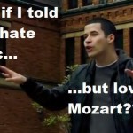 Love Jesus, Hate Religion: Hate Music, Love Mozart