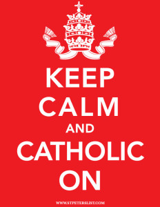 Keep-Calm-and-Catholic-On-RED
